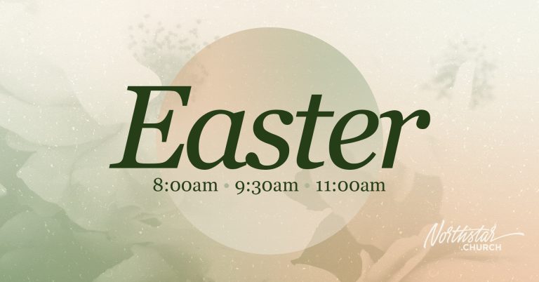 Easter at Northstar Church